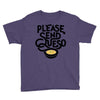 please send queso Youth Tee