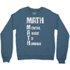 math mental abuse to humans Crewneck Sweatshirt