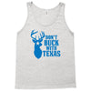 don't buck with texas funny Tank Top