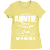 I&rsquo;m Called Auntie Because I&rsquo;m Way Too Cool To Be Called Grandma Ladies Fitted T-Shirt