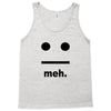 meh Tank Top
