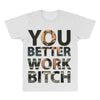 work bitch All Over Men's T-shirt