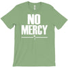 no mercy T-Shirt