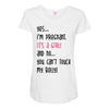 Yes...I'm Pregnant.It's a Girl! And No...You Can't Touch My Belly! Maternity Scoop Neck T-shirt