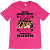 Never Underestimate A Man Who Watches Friends And Was Born in December T-Shirt