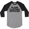 funny t shirt plain clothes officertee 3/4 Sleeve Shirt