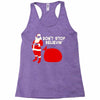 don't stop believin Racerback Tank