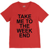 take me to the weekend V-Neck Tee