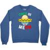cinco de meow Crewneck Sweatshirt