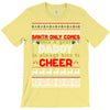 santa only comes once a year daddy is always here to cheer T-Shirt