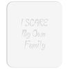 i scare my own family Mousepad