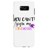 you can't scare me i'm a mother Samsung Galaxy S8