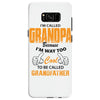 grandpaI'm Called Grandpa Because I'm Way Too Cool To Be Called Grandf Samsung Galaxy S8