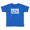 PAPA The Man The Myth The Legend T-Shirt T-Shirt Toddler T-shirt