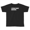 sarcasmo Toddler T-shirt