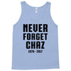 Never Forget Chaz Tank Top