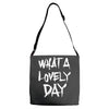 waht a lovely day Adjustable Strap Totes
