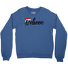 believe Crewneck Sweatshirt