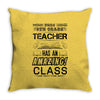 This 8 TH Grade Teacher Has An Amazing! Class Throw Pillow