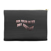 Our Brain Are Sick (a238) Accessory Pouches