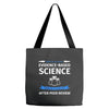 evidence based science! when do we want it. Tote Bags