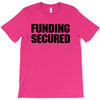 Funding Secured T-Shirt