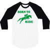born to ride horse riding pony horse 3/4 Sleeve Shirt