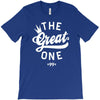 the great one T-Shirt