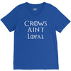 crows aint loyal V-Neck Tee