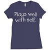 plays well with self Ladies Fitted T-Shirt