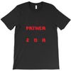 LIKE FATHER LIKE SON T-Shirt