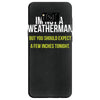 i am not a weatherman but you should expect a few inches funny Samsung Galaxy S8