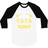 Nobody Is Perfect But If You Are A Tata You Are Pretty Damn Close 3/4 Sleeve Shirt