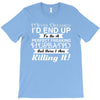 i never dreamed i'd end up to be a perfect freaking husband but here i T-Shirt