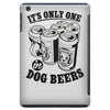 only one in dog beers iPad Mini