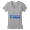 ask me why i'm jawsome Women's V-Neck T-Shirt