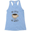 no coffee no workee Racerback Tank