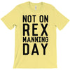 rex manning day T-Shirt