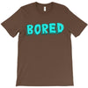 bored T-Shirt