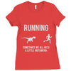 running, we all need a little motivation Ladies Fitted T-Shirt
