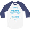 The Best Poppy Was Born In March 3/4 Sleeve Shirt