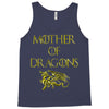 mother of dragons Tank Top