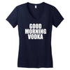 good morning vodka Women's V-Neck T-Shirt