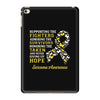 Supporting the Fighters Admiring the Survivors Honoring the Taken iPad Mini 4