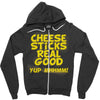 cheese sticks real good yup mhhmm! Zipper Hoodie