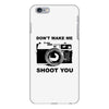 don't make me shoot you iPhone 6/6s Plus Case