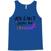 you can't scare me i'm a mother Tank Top
