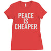 peace is cheaper awesome (2) Ladies Fitted T-Shirt