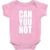 can you not Baby Onesie