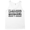 mermaids dom't exist Tank Top